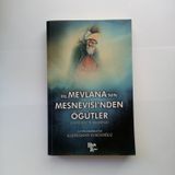 Hz. Mevlana'nın Mesnevisi'nden Öğütler - Kahraman Yusufoğlu