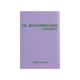 HZ. MUHAMMED'DEN GÜNÜMÜZE - HÜSEYIN İLHAN