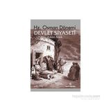 Hz. Osman Dönemi Devlet Siyaseti - Adem Apak