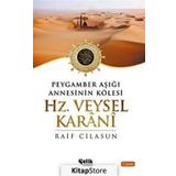 HZ. VEYSEL KARANI PEYGAMBER AŞIĞI ANNESININ KÖLESİ - RAIF CILASUN