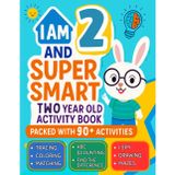 I Am 2 and Super Smart : Two Year Old Activity Book : Packed with 90+ Activities: Fun & Educational Workbook for Toddlers : Christmas Birthday Gifts ... (Gifts for 2 Year Old Girls Boys, Band 3)