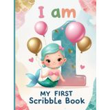 I Am One – My First Scribble Book: Fun Drawing Pad for 1 Year Old Mermaid: Hardcover Mermaid-Themed Blank Sketchbook for Toddlers – First Birthday ... Notebook for One Year Olds to Doodle and Draw