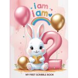 I am Two - My First Scribble Book: A Cute Bunny Drawing Pad for Toddlers | Age 2 Keepsake Sketchbook for Girls