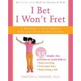 [[I Bet I Won't Fret: A Workbook to Help Children with Generalized Anxiety Disorder]] [By: Timothy A. Sisemore] [March, 2008]