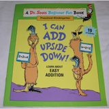 I Can Add Upside Down (Beginner Fun Books, Preschool - Kindergarten) Hayward, Linda; Seuss, Dr. and Goldsmith, Cathy