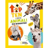 I dieci animali più disgustosi. Top ten. Ediz. ad alta leggibilità (National Geographic Kids)