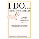 I Do - Regret this Guest List
