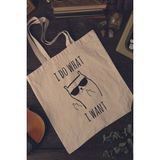 I Do What I Want Hediyelik Baskılı %100 Pamuklu Ham Bez Bej Çanta
