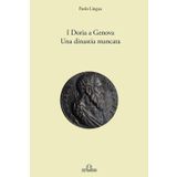 I Doria a Genoa: Una dinastia mancata (Biografie e ritratti)