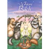 I Fiori di Bach: Libro 3 - scoraggiamento e disperazione, cura eccessiva per gli altri (Le favole sui fiori di Bach, Band 3)