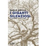 I giganti silenziosi. Il Medioevo in dieci alberi (Le scie. Nuova serie)