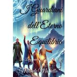 I Guardiani dell’Eterno Equilibrio: La Leggenda dei Dodici Elfi