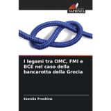 I legami tra OMC, FMI e BCE nel caso della bancarotta della Grecia
