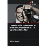 I media alle prese con le elezioni presidenziali in Uganda dal 1962