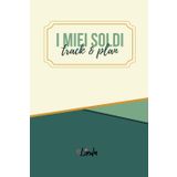I miei soldi, Track and Plan: Budget planner, planner finanziario, diario dei risparmi, Agenda dei conti, tieni traccia delle spese quotidiane, libro del risparmio, challenge del risparmio