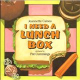 I Need a Lunch Box Caines, Jeannette and Cummings, Pat