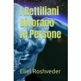 I Rettiliani Divorano le Persone (Misteri profondi di alieni e mondi paralleli, cabale e profezie., Band 13)