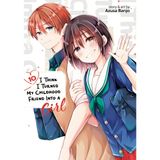 I Think I Turned My Childhood Friend Into a Girl Vol. 10
