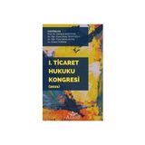 I. Ticaret Hukuku Kongresi - Mehmet Bahtiyar