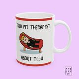 I Told My Therapist Yazılı Ilişki ve Mizah Temalı Esprili Porselen Hediyelik Kahve Kupası - Beyaz - 325 ml