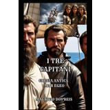 I TRE CAPITANI: GRECIA ANTICA - MAR EGEO