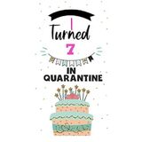 I Turned 7 In Quarantine:: 7 Years old / 7th Birthday quarantine Gift for girls, women, boy journal Size 6x9, 110 Pages, Soft Cover, Matte-Finish