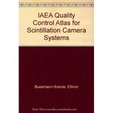 IAEA Quality Control Atlas for Scintillation Camera Systems