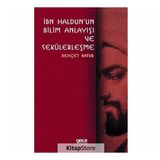 İbn Haldunun Bilim Anlayışı Ve Sekülerleşme - Behçet Batur