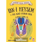İbn-i Heysem ve Baş Aşağı Oturan Kral: Dedemin Masal Krallığı Serisi - Didem Demirel
