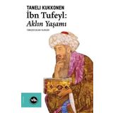 İbn Tufeyl Aklın Yaşamı - Taneli Kukkonen