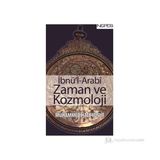 İBNÜ'L-ARABI ZAMAN VE KOZMOLOJI - MUHAMMED HACI YUSUF