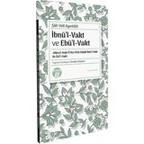 İbnül-Vakt ve Ebül-Vakt -Bikru’l-Vakt fi Ma’rifeti Sülüki İbni’l-Vakt ve Ebi’l-Vakt - Şah Veli Ayıntabi