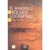 İÇ ANADOLU BÖLGESİ COĞRAFYASI - HAKKI YAZICI