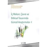 Iç Mekan Çevre ve Bitkisel Tasarımda Güncel Araştırmalar - 1 - Asuman Aysu