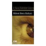 İç Savaş Sebebidir Gözlerin - Bülent Bora Baltacı