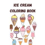 Ice Cream Coloring Book: for kids