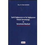 İçerik Sağlayıcının ve Yer Sağlayıcının Hukuki Sorumluluğu ve Sarumluluk Muafiyeti - Ümit Gezder