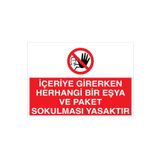 İçeriye Girerken Herhangi Bir Eşya Ve Paket Sokulması Yasaktır Uyarı Tabelası - 50x70 Foreks - YAS13