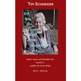 Ich bin des Tages Kind, vom Augenblick geküsst: Leben, Lesen und Schreiben der Leonie C., erzählt von ihrem Enkel - Band II: Befreiung