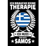 Ich Brauche Keine Therapie - Ich Muss Nur Nach Samos: Samos Kalender & Planer 2025 / Geschenk für Griechenland Liebhaber / Softcover / 156 Seiten / ca. A5