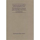 Ich grenz noch an ein Wort und an ein andres Land: Über Ingeborg Bachmann - Erinnerung, einige Anmerkungen zu ihrem Gedicht "Böhmen liegt am Meer" und ein Nachruf (Friedenauer Presse Drucke)