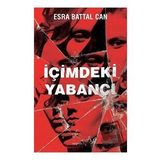 İçimdeki Yabancı - Esra Battal Can
