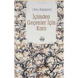 İÇİMDEN GEÇENLER İÇİN KORO - UTKU KAYGUSUZ