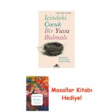 İçindeki Çocuk Bir Yuva Bulmalı: (Neredeyse) Tüm Sorunların Çözüm Anahtarı + Masallar Kitabı