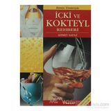 İÇKİ VE KOKTEYL REHBERI - AHMET SAPMAZ