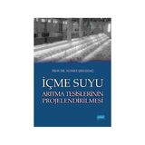 İçme Suyu Arıtma Tesislerinin Projelendirilmesi - Nusret Şekerdağ