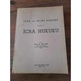 İcra Ve İflas Hukuku Cilt I - İcra Hukuku (Sahafiye Kitap)