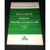 İcra Ve İflas Hukuku Pratik Çalışmaları Genişletilmiş 10.Baskı (Sahafiye Kitap)