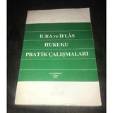 İcra Ve İflas Hukuku Pratik Çalışmaları Genişletilmiş 3.Baskı (Sahafiye Kitap)