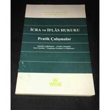 İcra Ve İflas Hukuku Pratik Çalışmaları (Sahafiye Kitap)